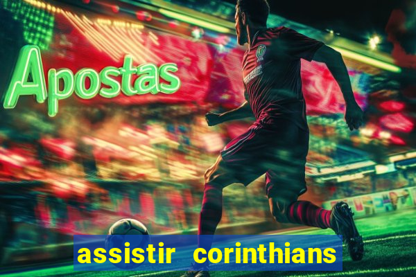 assistir corinthians x palmeiras ao vivo futemax